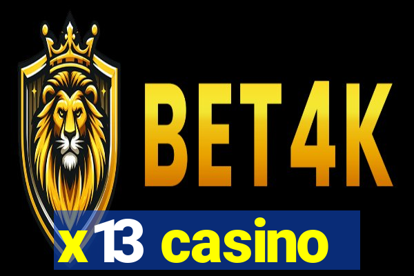 x13 casino